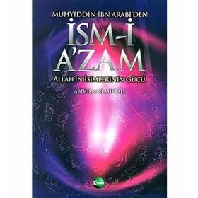 Muhyiddin İbn Arabi’den İsm-i A’zam - Abdulbaki Miftah