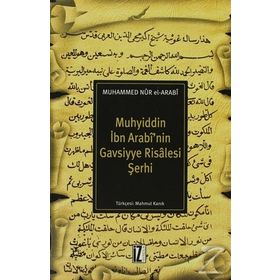 MUHYIDDIN İBN ARABI'NIN GAVSIYYE RISALESI ŞERHI - MUHAMMED NUR EL-ARABI