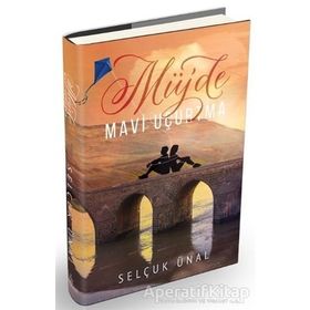 Müjde - Mavi Uçurtma - Selçuk Ünal