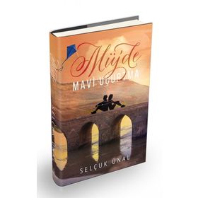 Müjde - Mavi Uçurtma - Selçuk Ünal