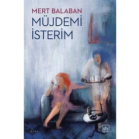 Müjdemi İsterim - Mert Balaban