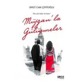 Müjgan'la Gülüşmeler / Umut Can Çeppioğlu