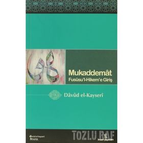 MUKADDEMAT FUSUSU'L-HIKEM'E GİRİŞ - DÂVÛD EL-KAYSERÎ