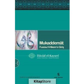 MUKADDEMAT FUSUSU'L-HIKEM'E GİRİŞ - DÂVÛD EL-KAYSERÎ