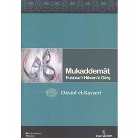 MUKADDEMAT FUSUSU'L-HIKEM'E GİRİŞ - DÂVÛD EL-KAYSERÎ