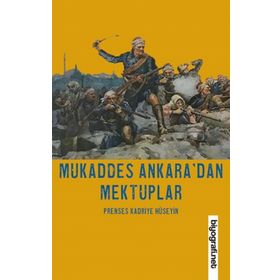 Mukaddes Ankara'dan Mektuplar - Biyografi Net Yayıncılık
