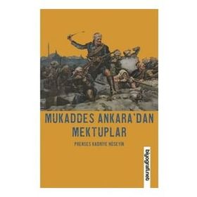 Mukaddes Ankara'dan Mektuplar - Biyografi Net Yayıncılık
