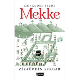Mukaddes Belde Mekke - Ziyaüddin Serdar