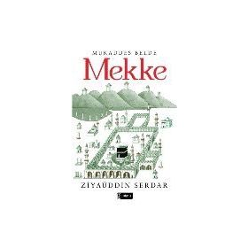 Mukaddes Belde Mekke - Ziyaüddin Serdar