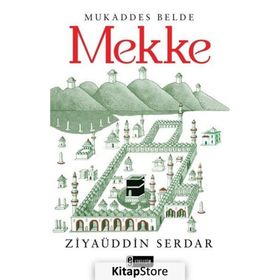 Mukaddes Belde Mekke - Ziyaüddin Serdar
