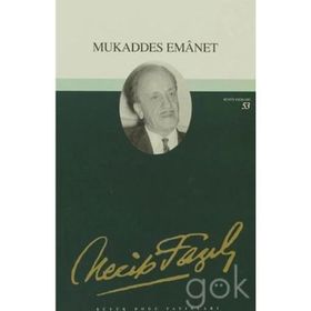 Mukaddes Emanet 45 - Necip Fazıl Bütün Eserleri - Necip Fazıl Kısakürek