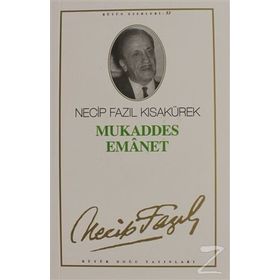 Mukaddes Emanet 45 - Necip Fazıl Bütün Eserleri - Necip Fazıl Kısakürek