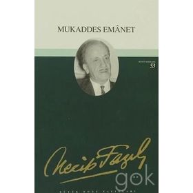 Mukaddes Emanet 45 - Necip Fazıl Bütün Eserleri - Necip Fazıl Kısakürek