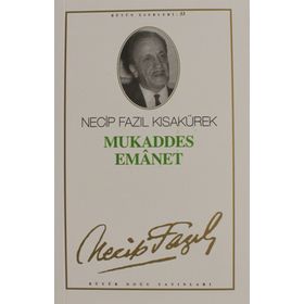 Mukaddes Emanet 45 - Necip Fazıl Bütün Eserleri - Necip Fazıl Kısakürek