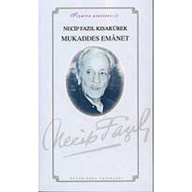 MUKADDES EMANET (KOD: 45) - NECIP FAZIL KISAKÜREK