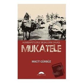 Mukatele - Macit Gürbüz - Motto