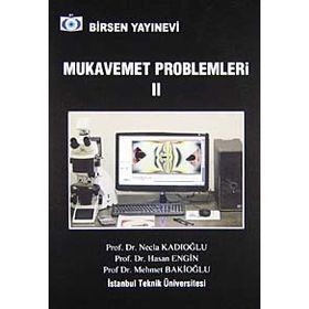 MUKAVEMET PROBLEMLERI 2 - MEHMET BAKİOĞLU;NECLA KADIOĞLU;HASAN ENGIN