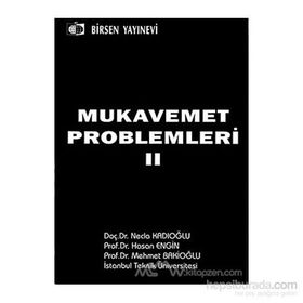 MUKAVEMET PROBLEMLERI 2 - MEHMET BAKİOĞLU;NECLA KADIOĞLU;HASAN ENGIN