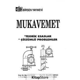 MUKAVEMET TEORIK ESASLAR PROBLEMLI ÇÖZÜMLER - MUSTAFA SAYICI;ALAEDDIN ARPACI