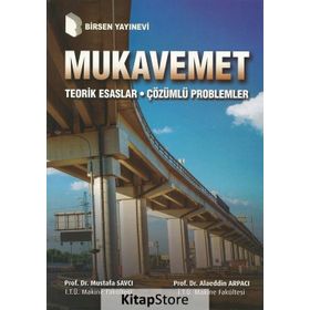 MUKAVEMET TEORIK ESASLAR PROBLEMLI ÇÖZÜMLER - MUSTAFA SAYICI;ALAEDDIN ARPACI