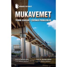 MUKAVEMET TEORIK ESASLAR PROBLEMLI ÇÖZÜMLER - MUSTAFA SAYICI;ALAEDDIN ARPACI
