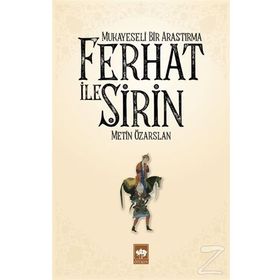 Mukayeseli Bir Araştırma-Ferhat İle Şirin