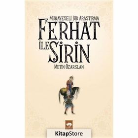 Mukayeseli Bir Araştırma-Ferhat İle Şirin