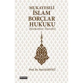 Mukayeseli İslam Borçlar Hukuku - Nuri Kahveci
