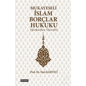 Mukayeseli İslam Borçlar Hukuku - Nuri Kahveci