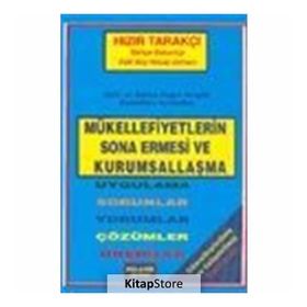MÜKELLEFİYETLERİN SONA ERMESI VE KURUMSALLAŞMA UYGULAMA-SORUNLAR-YORUMLAR-ÇÖZÜMLER-ÖNERİLER - HIZIR TARAKÇI