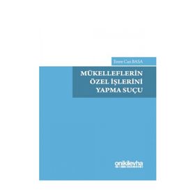 Mükelleflerin Özel İşlerini Yapma Suçu / Emre Can Basa