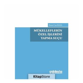 Mükelleflerin Özel İşlerini Yapma Suçu / Emre Can Basa
