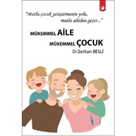 Mükemmel Aile Mükemmel Çocuk - Serkan Besli - Artı Farma