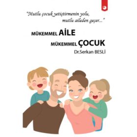 Mükemmel Aile Mükemmel Çocuk - Serkan Besli - Artı Farma