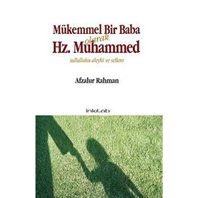 MÜKEMMEL BIR BABA OLARAK HZ. MUHAMMED (S.A.V) - AFZALUR RAHMAN