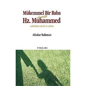 MÜKEMMEL BIR BABA OLARAK HZ. MUHAMMED (S.A.V) - AFZALUR RAHMAN