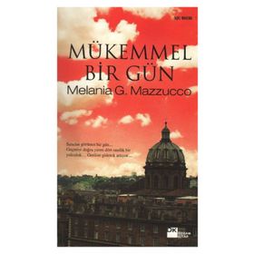 MÜKEMMEL BIR GÜN - MELANIE G. MAZZUCCO