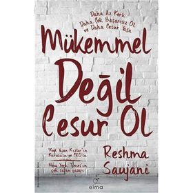 Mükemmel Değil Cesur Ol - Reshma Saujani