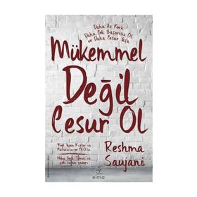 Mükemmel Değil Cesur Ol - Reshma Saujani