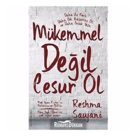 Mükemmel Değil Cesur Ol - Reshma Saujani