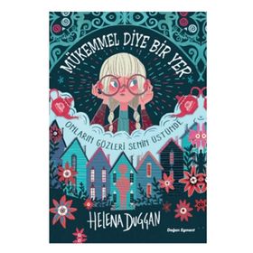 Mükemmel Diye Bir Yer - Helena Duggan