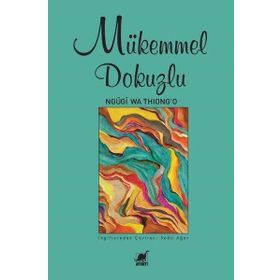 Mükemmel Dokuzlu - Ngũgĩwa Thiong'o