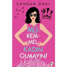 Mükemmel Kadın Olmayın! - Candan Ünal