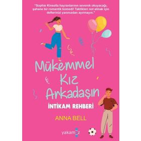 Mükemmel Kız Arkadaşın İntikam Rehberi - Yakamoz Yayınları