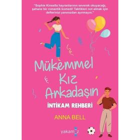 Mükemmel Kız Arkadaşın İntikam Rehberi - Yakamoz Yayınları