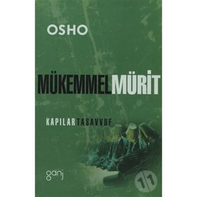 Mükemmel Mürit - Bhagwan Shree Rajneesh Bhagwan Shree Rajneesh