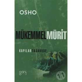 Mükemmel Mürit - Bhagwan Shree Rajneesh Bhagwan Shree Rajneesh
