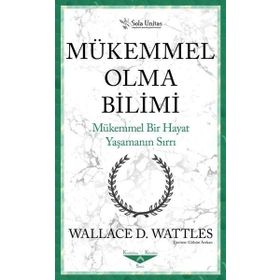 Mükemmel Olma Bilimi - Kısaltılmış Klasikler Serisi - Sola Unitas