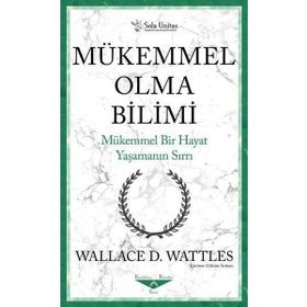 Mükemmel Olma Bilimi - Kısaltılmış Klasikler Serisi - Sola Unitas