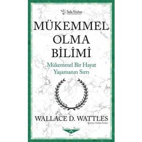 Mükemmel Olma Bilimi - Kısaltılmış Klasikler Serisi - Sola Unitas